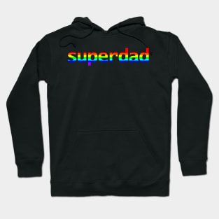 Rainbow Colored Superdad Typography for Dad on Fathers Day Hoodie